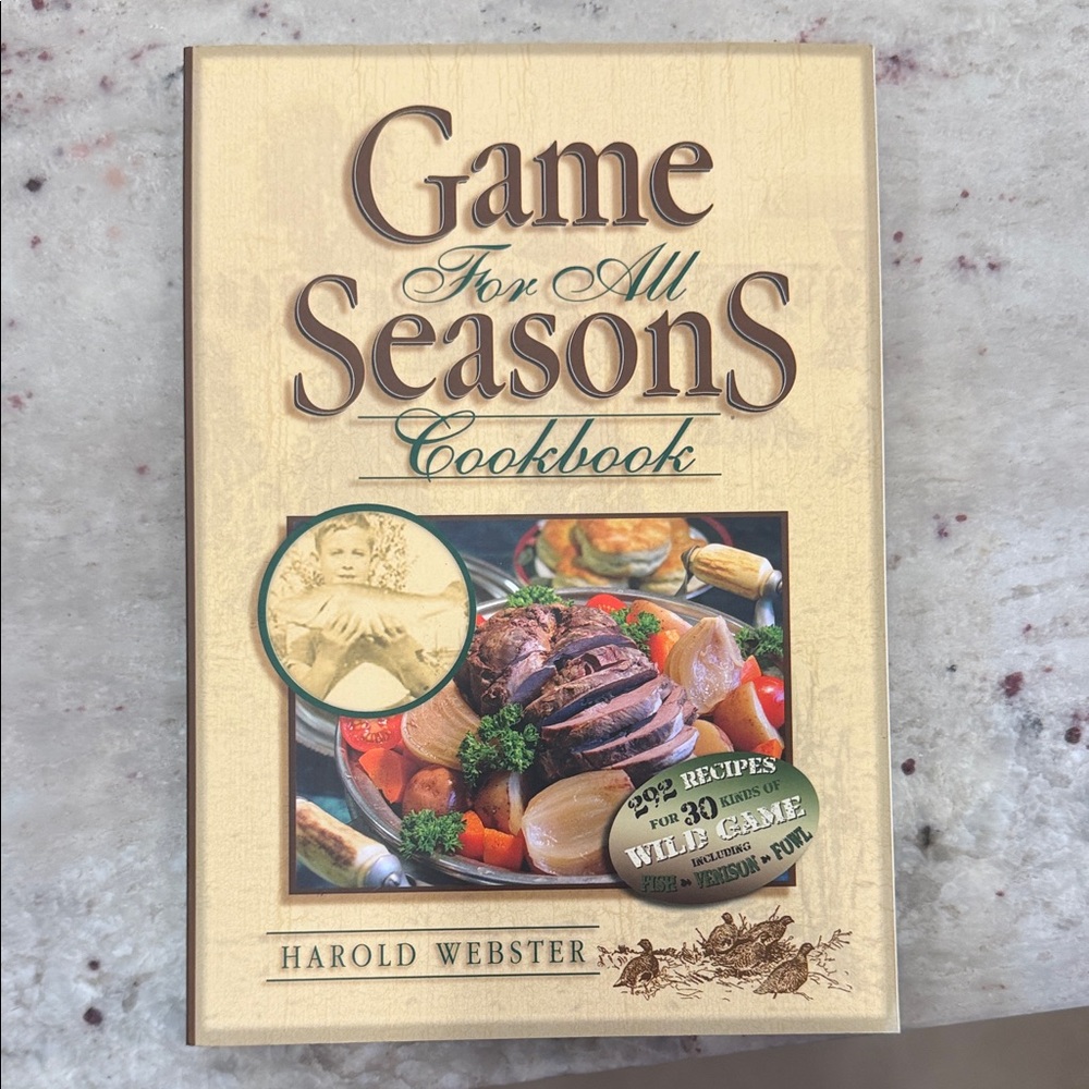 Game For All Seasons Cookbook